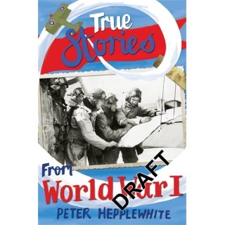 True Stories from World War I